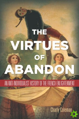 Virtues of Abandon