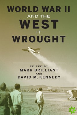 World War II and the West It Wrought