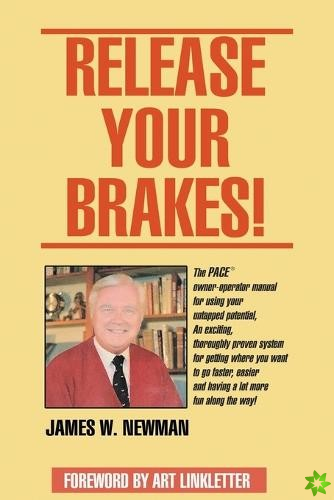 Release Your Brakes!