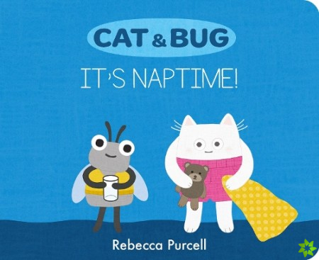 Cat & Bug: It's Naptime!
