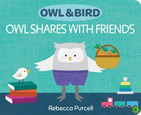 Owl & Bird: Owl Shares with Friends