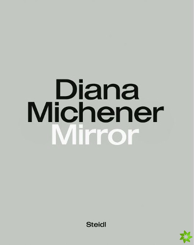 Diana Michener: Mirror