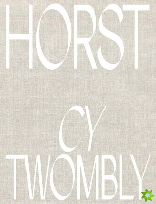 Horst P. Horst: Cy Twombly