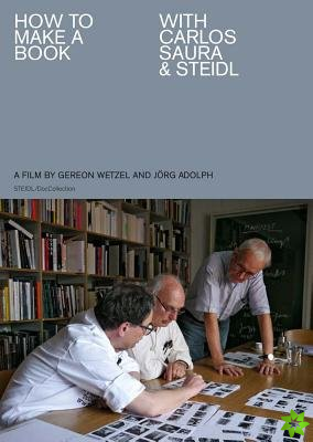 How to Make a Book with Carlos Saura & Steidl