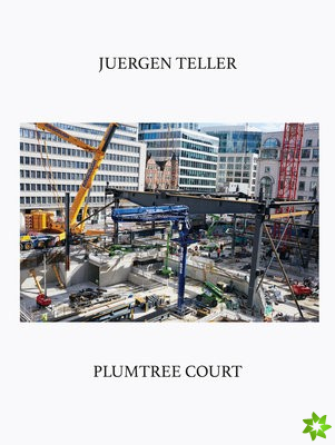Juergen Teller: Plumtree Court