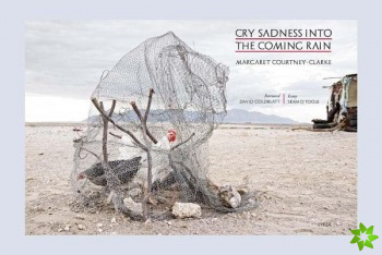 Margaret Courtney-Clark: Cry Sadness into the Coming Rain