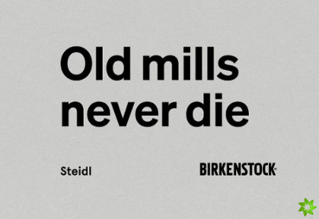 Old Mills Never Die