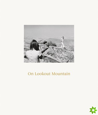 Robert Adams: On Lookout Mountain