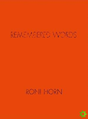 Roni Horn: Remembered Words