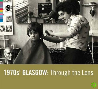 1970s' Glasgow: Through The Lens