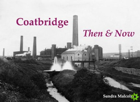 Coatbridge Then & Now