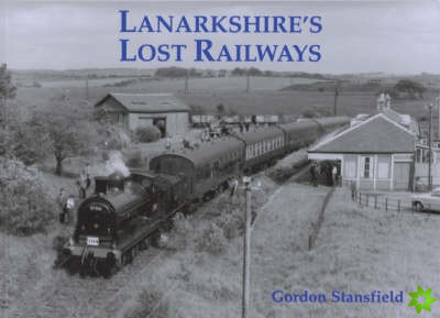 Lanarkshire's Lost Railways