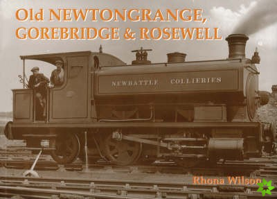 Old Newtongrange, Gorebridge and Rosewell