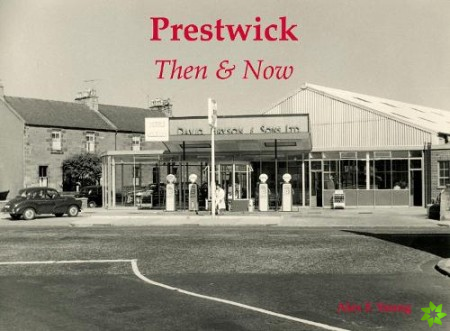 Prestwick Then & Now