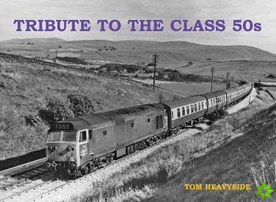 Tribute to the Class 50s