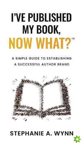 I've Published My Book, Now What?