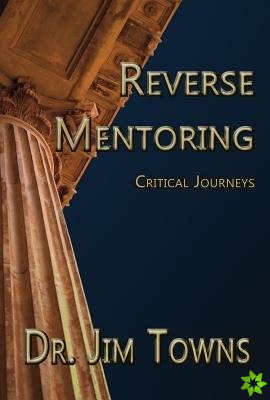 Reverse Mentoring: Critical Journeys