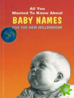 All You Wanted to Know About Baby Names