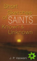 Short Sketches of Saints Known & Unknown