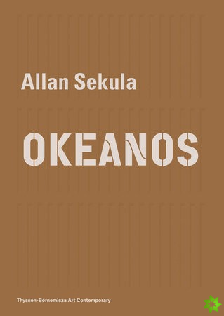 Allan Sekula - OKEANOS