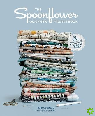 Spoonflower Quick-sew Project Book: