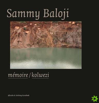 Sammy Baloji: Memoire/Kolwezi