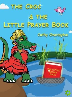 Croc & the Little Prayer Book