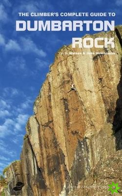 Climber's Complete Guide to Dumbarton Rock