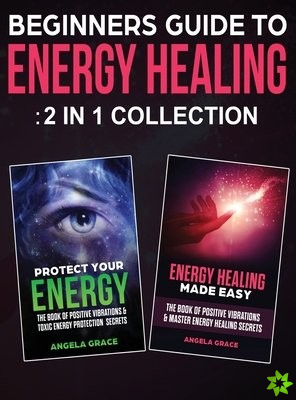 Beginner's Guide To Energy Healing