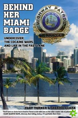 Behind Her Miami Badge