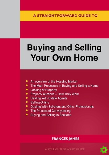 Straightforward Guide To Buying And Selling Your Own Home Revised Edition - 2024