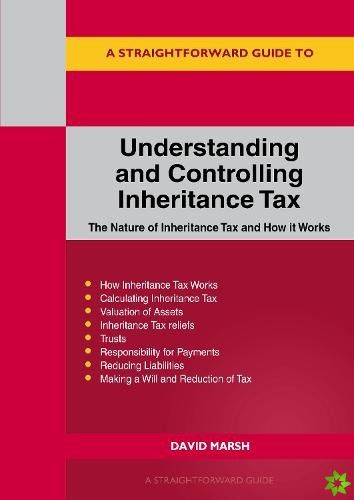Straightforward Guide To Understanding And Controlling Inheritance Tax