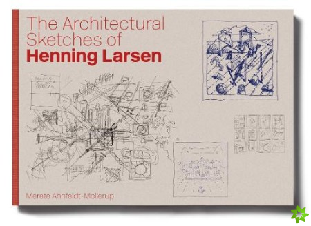 Architectural Sketches of Henning Larsen (Danish edition)