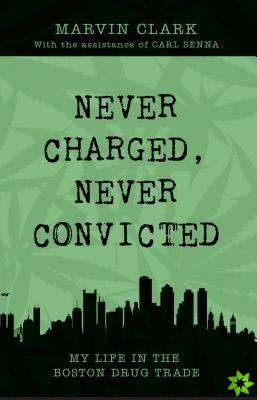 Never Arrested, Never Convicted