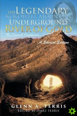 Legendary Kokoweef Mountain Underground River of Gold