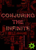 Conjuring the Infinite