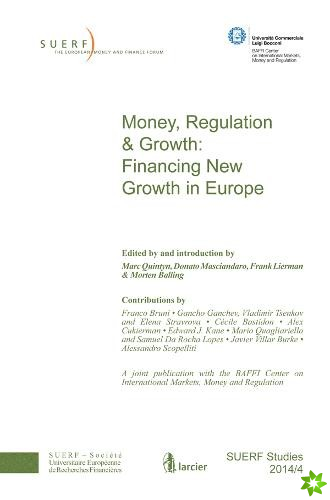 Money, Regulation & Growth: Financing New Growth in Europe