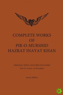 Complete Works of Pir-O-Murshid Hazrat Inayat Khan