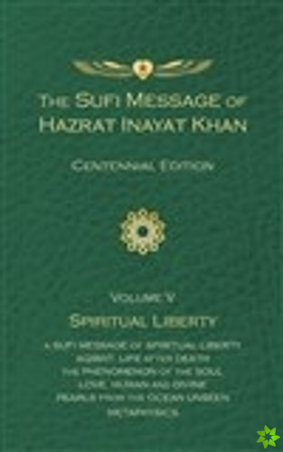 Sufi Message of Hazrat Inayat Khan Vol. 5 Centennial Edition