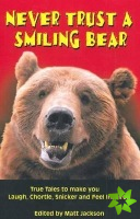 Never Trust A Smiling Bear