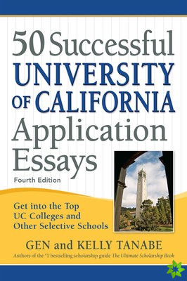 50 Successful University of California Application Essays