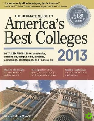 Ultimate Guide to America's Best Colleges 2013