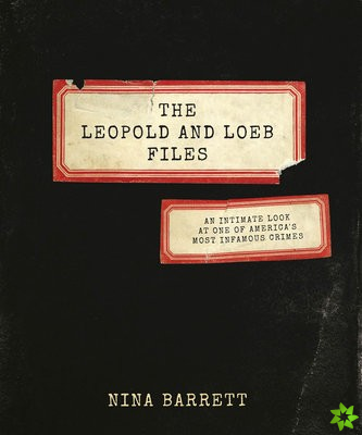 Leopold and Loeb Files