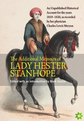 Additional Memoirs of Lady Hester Stanhope
