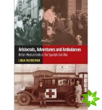 Aristocrats, Adventurers and Ambulances