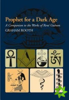 Prophet for a Dark Age