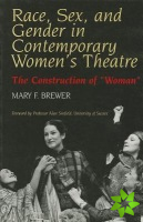 Race, Sex, and Gender in Contemporary Women's Theatre