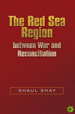Red Sea Region between War and Reconciliation