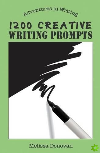 1200 Creative Writing Prompts