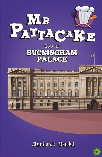 Mr Pattacake Goes to Buckingham Palace